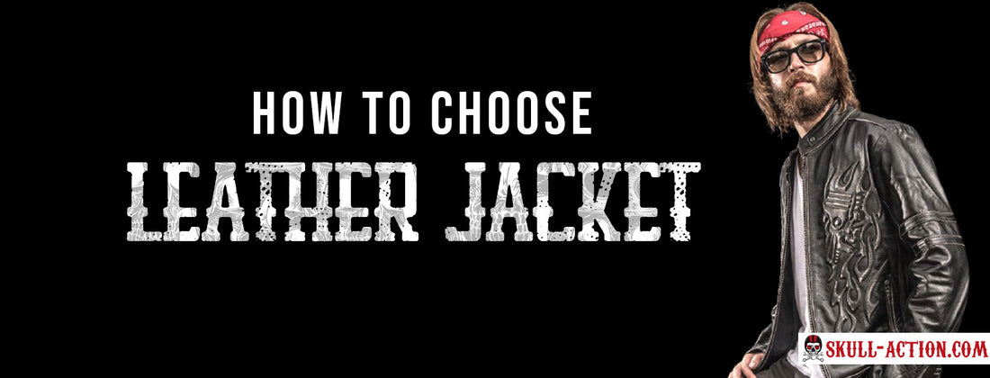 how to choose leather jacket