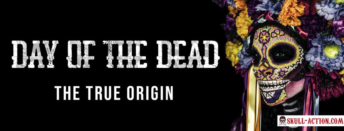 Origin of the Day of the Dead