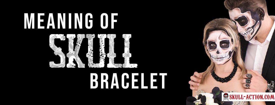 Skull Bracelet Meaning