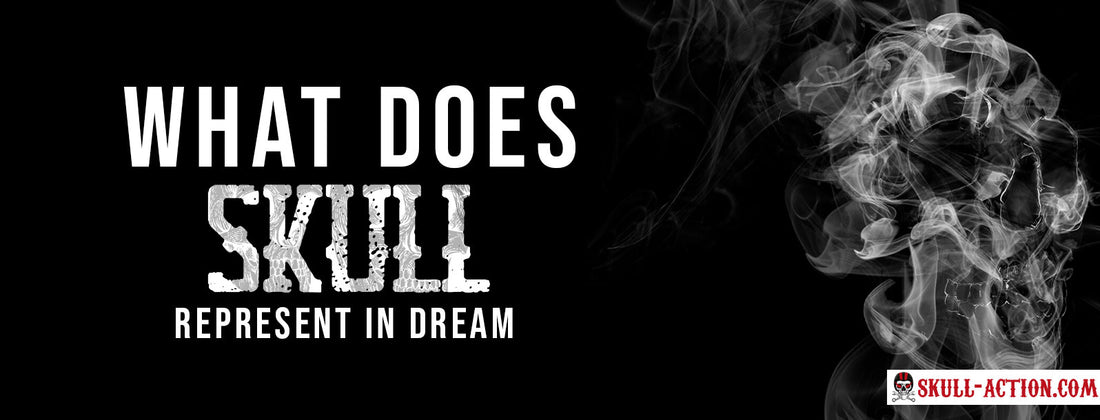 What Does Skull Represent In Dreams