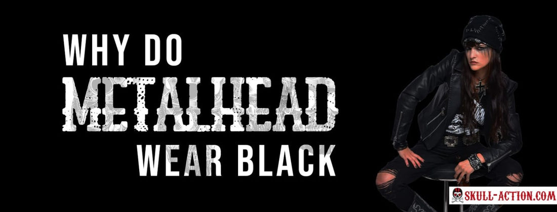 Why do metalheads wear black